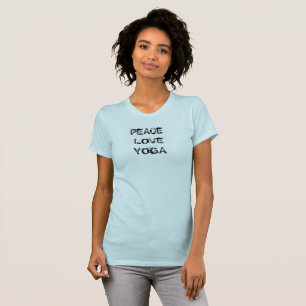 Peace Love Yoga Tshirt