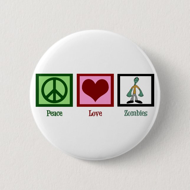 Peace Love Zombies 6 Cm Round Badge (Front)