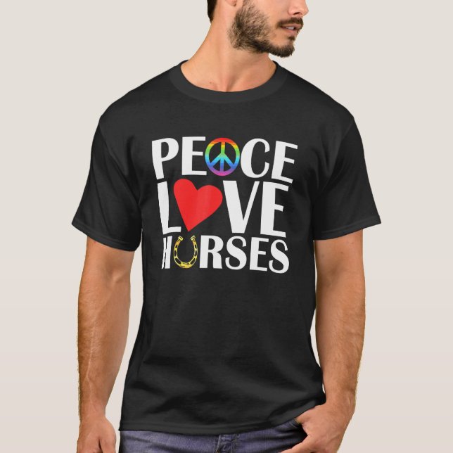Peace Loves Horses Equestrian Horse T-Shirt (Front)