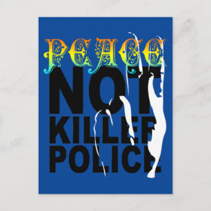 PEACE NOT KILLER POLICE POSTCARD