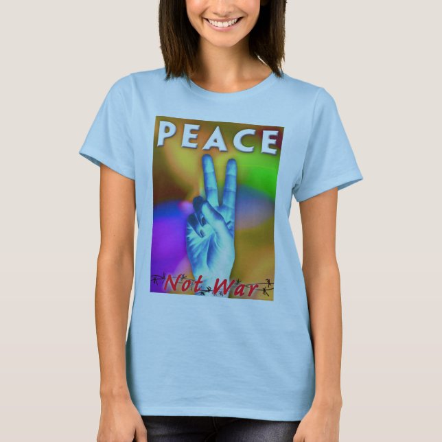 Peace not war T-Shirt (Front)