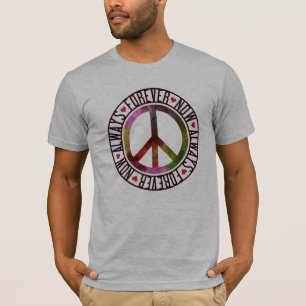 Peace Now Always Forever T-Shirt