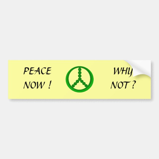 PEACE NOW ! - bumper sticker (Front)