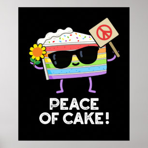 Peace Of Cake Funny Food Pun Dark BG Poster