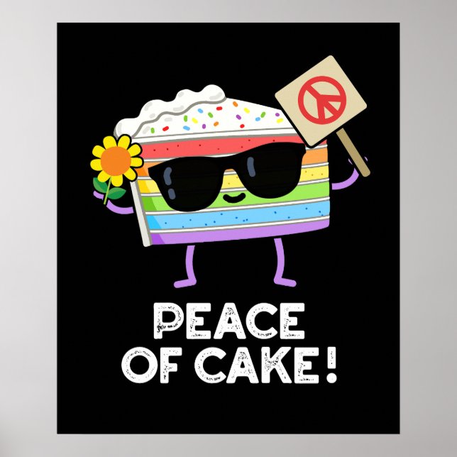 Peace Of Cake Funny Food Pun Dark BG Poster (Front)