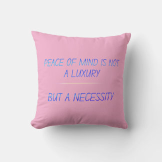 Peace of mind cushion