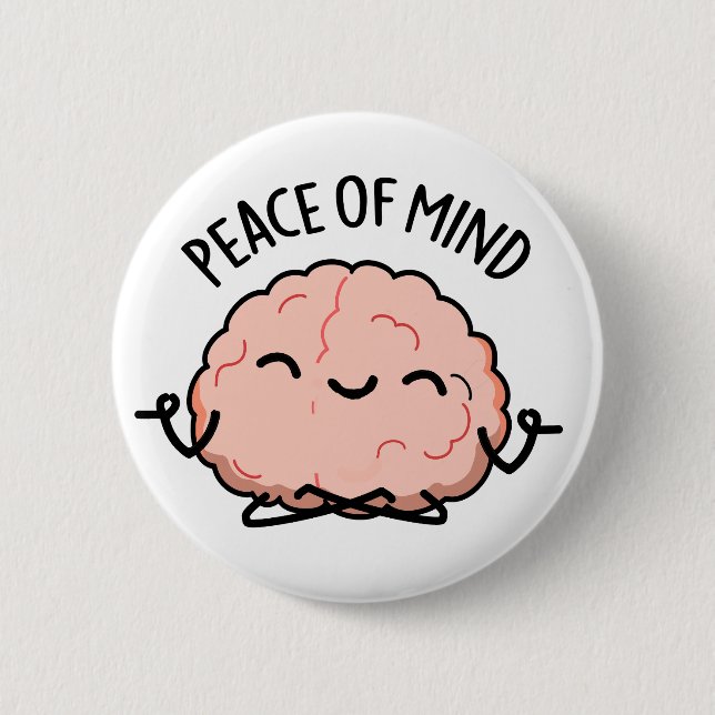Peace Of Mind Funny Brain Meditation Pun  6 Cm Round Badge (Front)