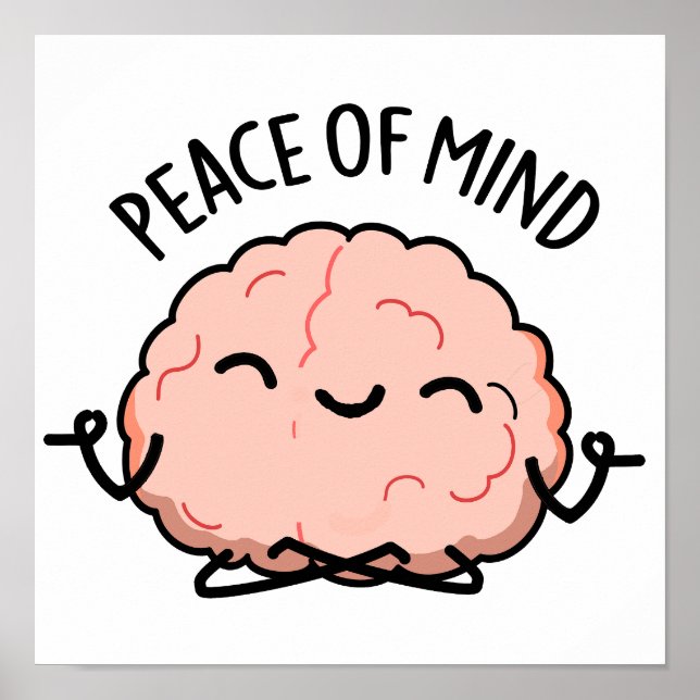 Peace Of Mind Funny Brain Meditation Pun  Poster (Front)