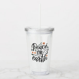 Peace on Earth Floral Design Acrylic Tumbler