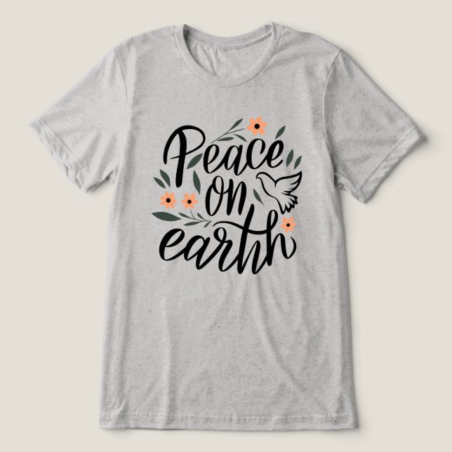 Peace on Earth Floral Design Tri-Blend Shirt (Design Front)