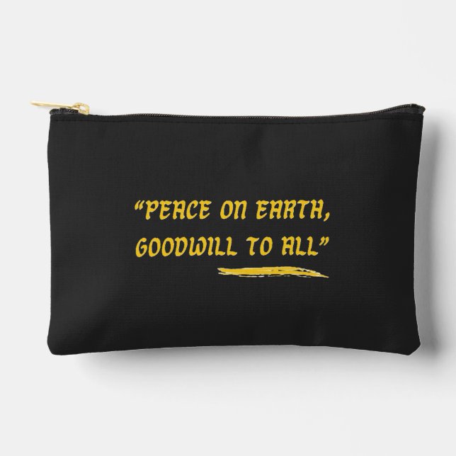 Peace on Earth Goodwill to All-  Accessory Pouch (Front)