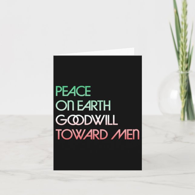 Peace On Earth Goodwill Towards Men Christmas Holi Card (Front)