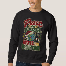 Peace on Earth Mute the Group Chat Funny Christmas