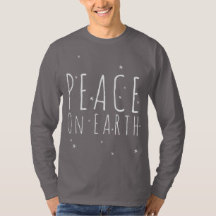 Peace on Earth Quote Snowflakes Holiday T-Shirt