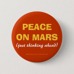 PEACE ON MARS (just thinking ahead) - button