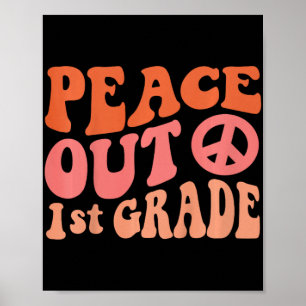 Peace Out 1st Grade Funny Retro 70's Last Day Of 1 Poster