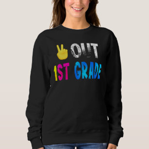 Peace Out 1st Grade Happy Last Day of School Gradu Sweatshirt