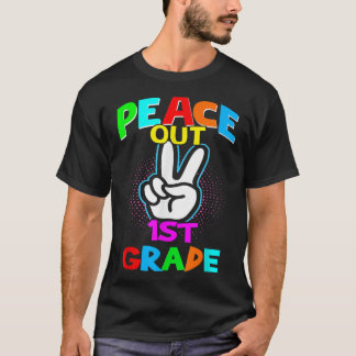 Peace Out 1st - Last Day of School Second Grade Gr T-Shirt