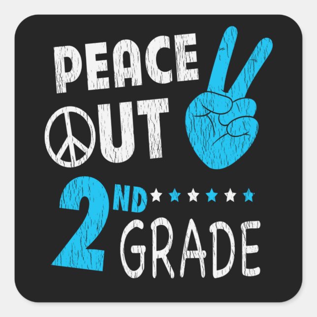 Peace Out 2nd Grade Back To School Teacher Student Square Sticker (Front)