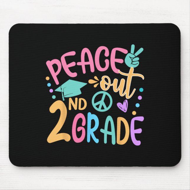 Peace Out 2nd Grade Bye Bye School Hello Summer  Mouse Mat (Front)