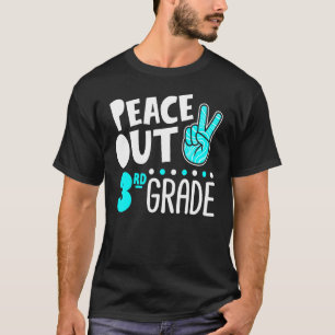 Peace Out 3rd Grade Graduation Last Day School 202 T-Shirt