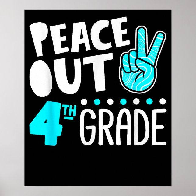 Peace Out 4th Grade Graduation Last Day School Poster (Front)