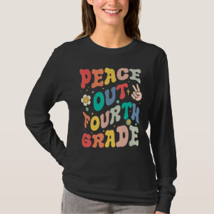 Peace Out 4th Grade Groovy Design Happy Last Day o T-Shirt