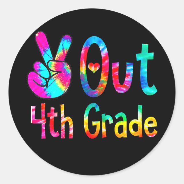 Peace Out 4th Grade Tie Dye Graduation Last Day Classic Round Sticker (Front)
