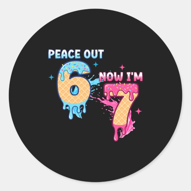 Peace Out 6 Now I'm 7 Ice Cream Drip 7th Birthday  Classic Round Sticker (Front)