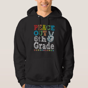 Peace Out 6th Grade First Day Of School Hoodie