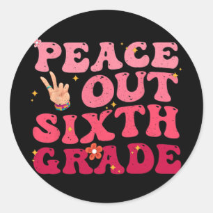 Peace Out 6th Grade Last Day Of School Student Kid Classic Round Sticker