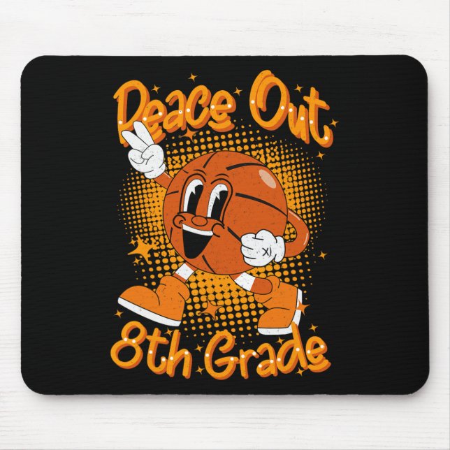 Peace Out 8th Eighth Grade Graduation Last Day Of  Mouse Mat (Front)