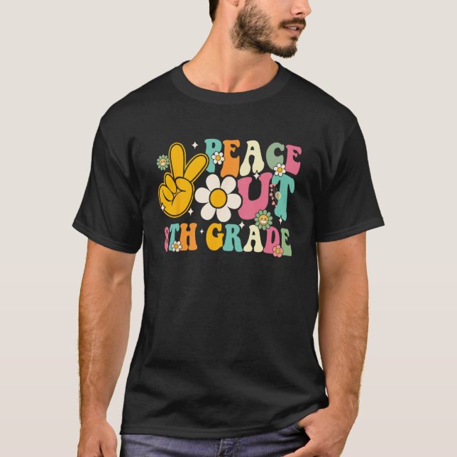 Peace Out 8th Grade Graduation Last Day Of School  T-Shirt (Front)