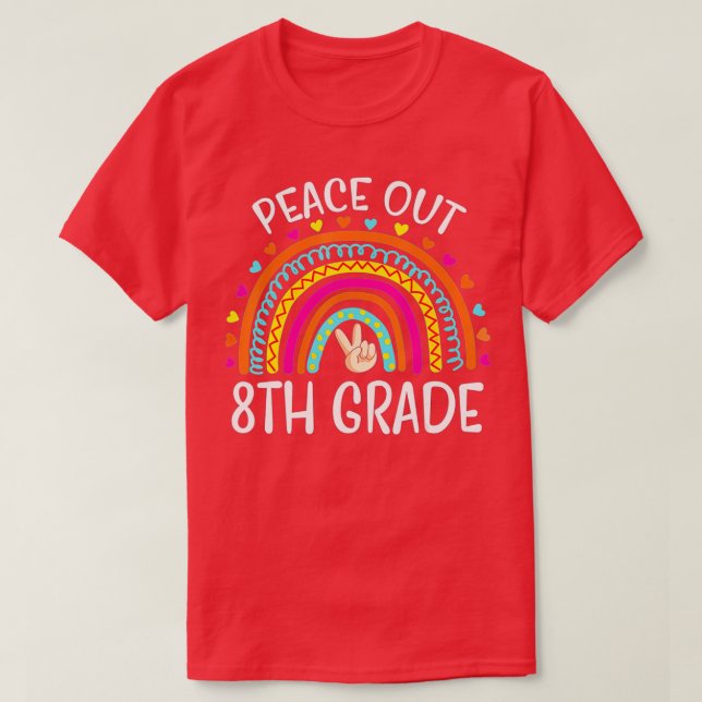 Peace Out 8th Grade Happy Last Day Of School Cute  T-Shirt (Design Front)