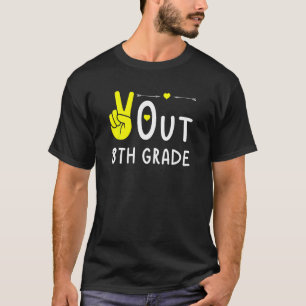 Peace Out 8th Grade Last Day of School Graduation T-Shirt