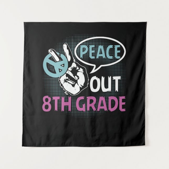 Peace Out 8th Grade Tapestry (Front)