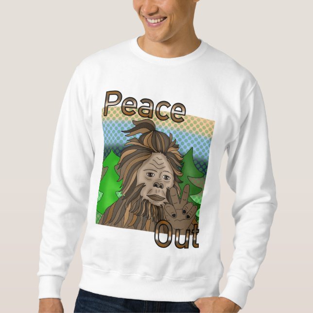 Peace Out Bigfoot Sasquatch Sweatshirt (Front)