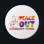 Peace Out Elementary School Tie Dye Last Day  7.5 Cm Round Badge<br><div class="desc">Peace Out Elementary School Tie Dye Last Day Of School</div>
