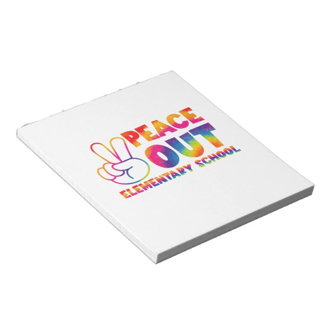 Peace Out Elementary School Tie Dye Last Day  Notepad (Angled)