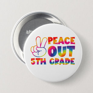 Peace Out Fifth Grade Tie Dye Last Day 5th Grade 7.5 Cm Round Badge