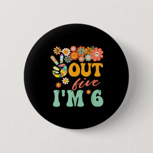 Peace out five 6 groovy 6th happy birthday boys cm round badge