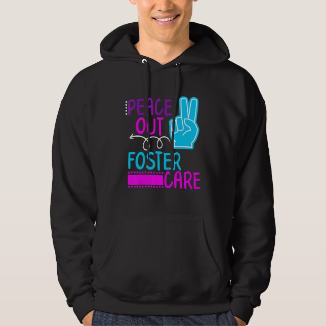 Peace Out Foster Care Kids Modern Adoption Day Got Hoodie (Front)
