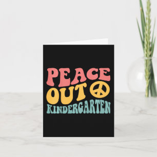 Peace Out Kindergarten Funny Retro Last Day Of Kin Card