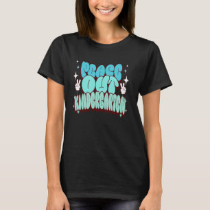 Peace Out Kindergarten Graduation Last Day Of Kind T-Shirt