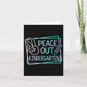 Peace Out Kindergarten Last Day Of School Summer B Card