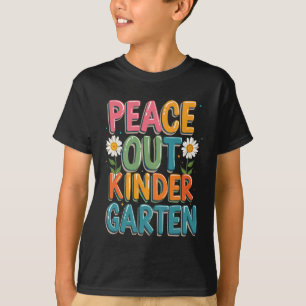 Peace Out Kindergarten  T-Shirt