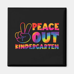 Peace Out Kindergarten Tie Dye Last Day Of School Magnet
