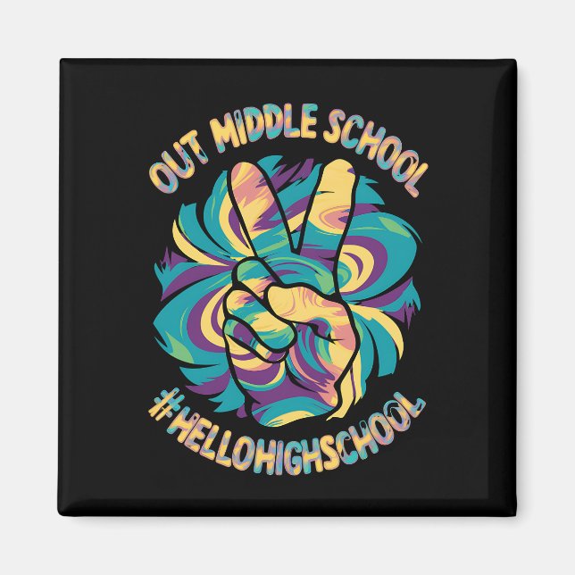 Peace Out Middle Hello High School School Tie Dye  Magnet (Front)