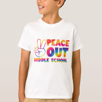 Peace Out Middle School Tie Dye Last Day Of School