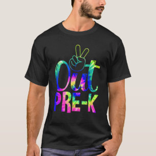 Peace Out Pre K Happy Last Day Of School Tie Dye T-Shirt